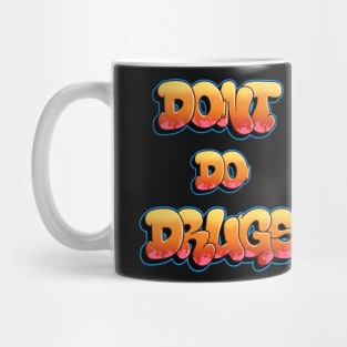 Don't do drugs Mug